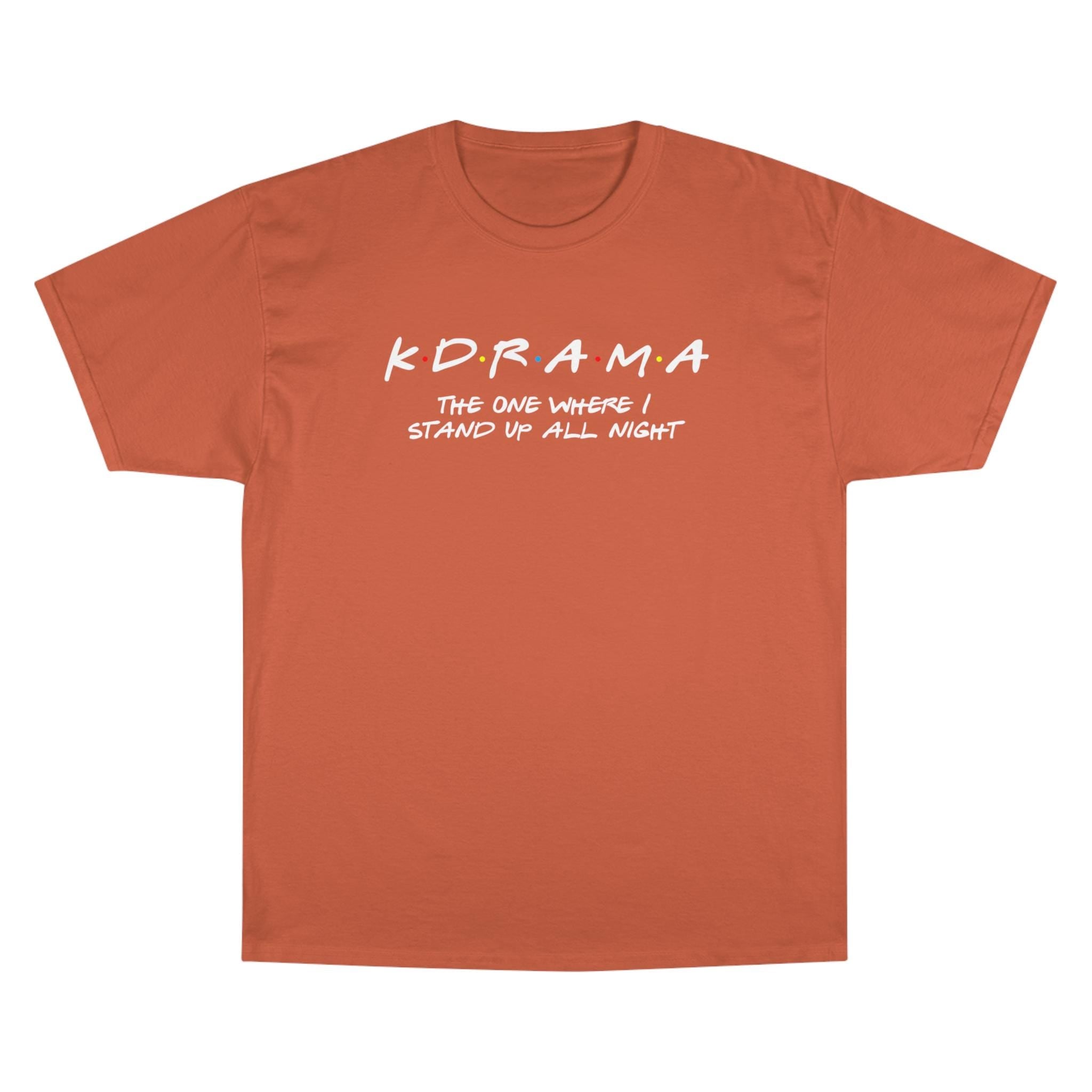 First K-Drama Champion T-Shirt: The One Where I Stand Up All Night