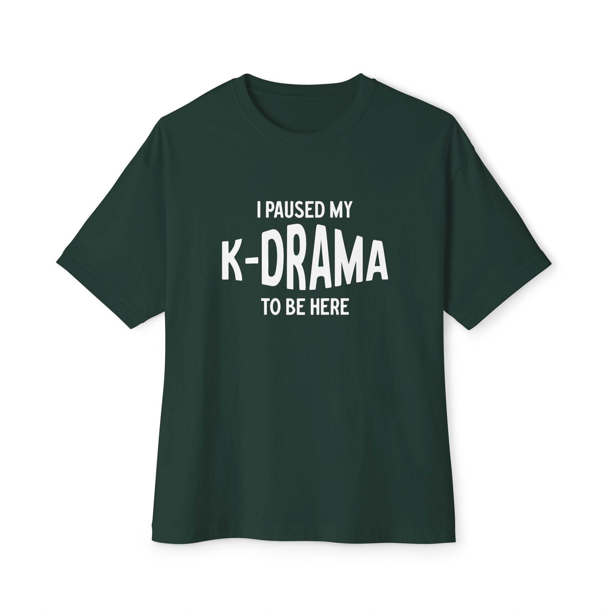 I Pause My K-Drama to Be Here Unisex Oversized Boxy Tee, Comfortable and Trendy, Perfect for K-Drama Lovers, Casual Wear & Gift for Fans