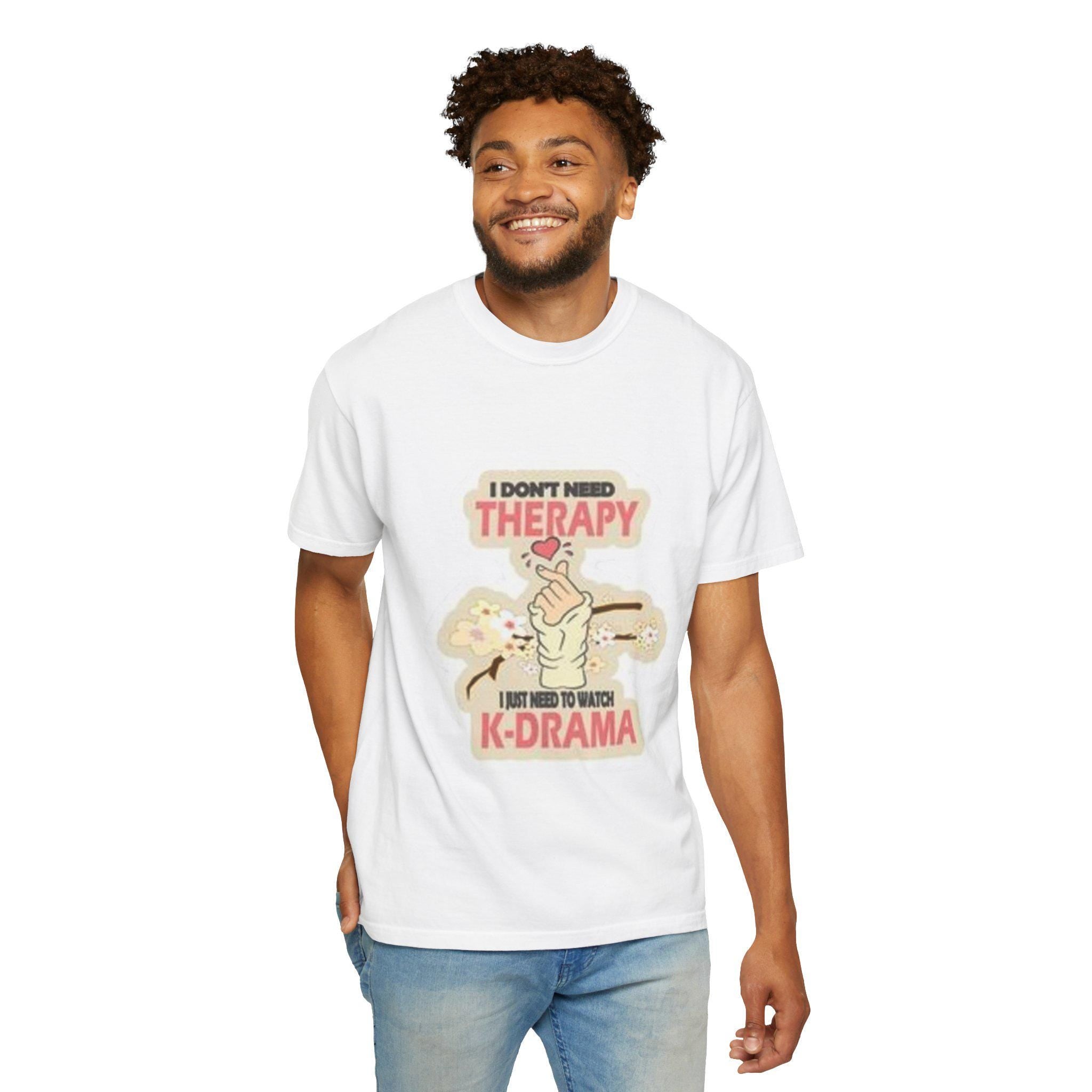 I Dont Need Therapy Unisex Garment-Dyed T-Shirt - Funny Shirt for Stress Relief, Casual Gift for Relaxation Lovers